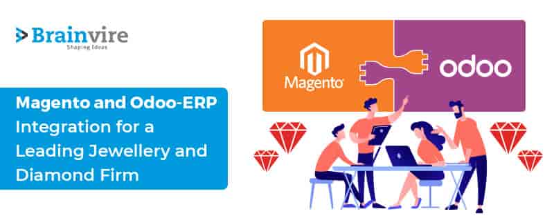 Magento and Odoo-ERP Integration realized an Immense Online Reach for a Prominent Jewellery Entity in the Covid-19 era
