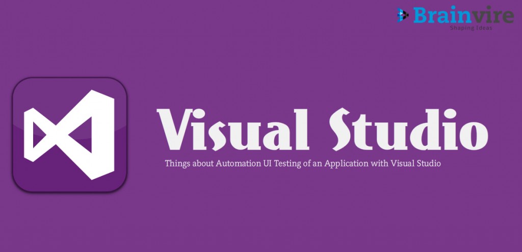 Few Important Things about Automation UI Testing of an Application with Visual Studio