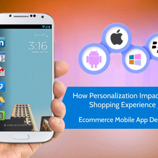 How Personalization Impacts Customer Shopping Experience Journey