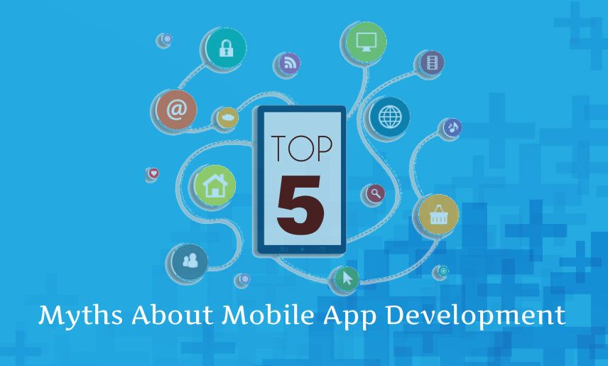 top Myths About Mobile App Development