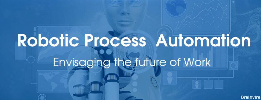 Envisaging the future of Work: Robotic Process  Automation (RPA)