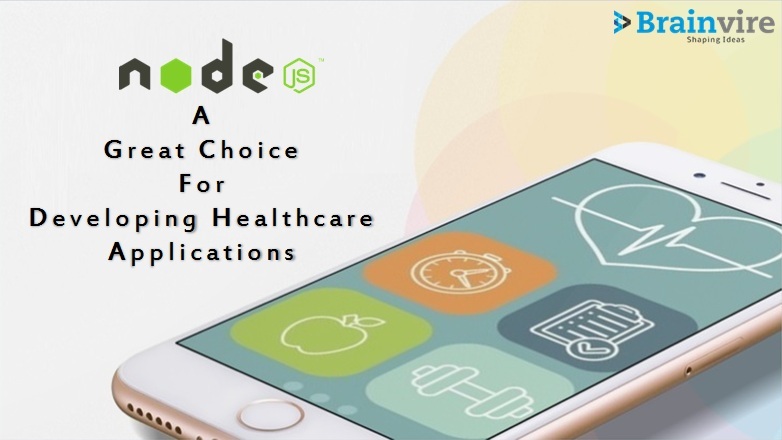 What Makes Node.JS A Great Choice For Developing Healthcare Applications