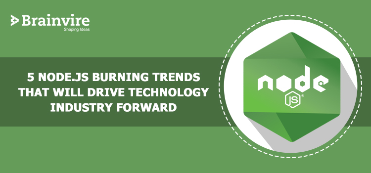 BV5-Node.js-Burning-Trends-That-Will-Drive-Technology-Industry-Forward-