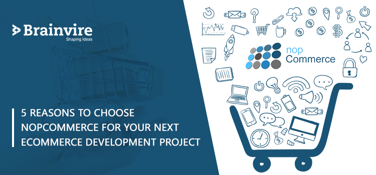 5 Reasons to Choose nopCommerce For Your Next eCommerce Development Project