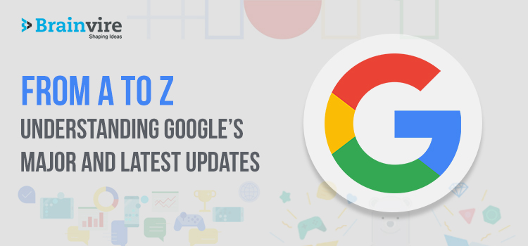 Google’s Major and Latest Updates