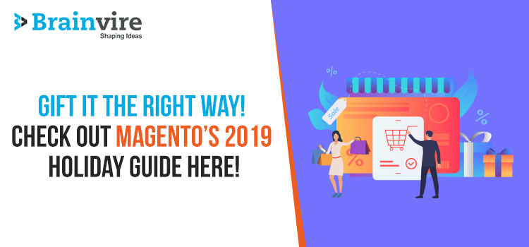 Magento`s 2019 Holiday Guide