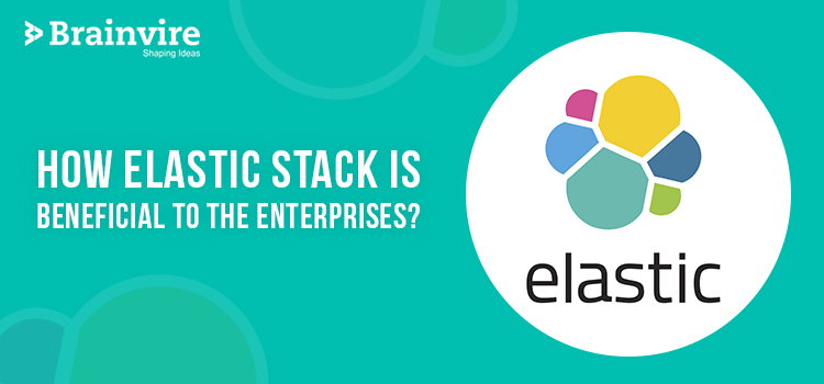 How Elastic Stack Is Beneficial To The Enterprises