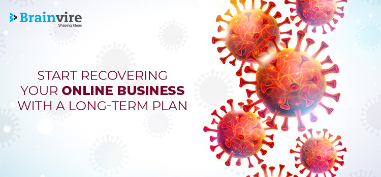 Start Recovering Your Online Business with a Long-term Plan