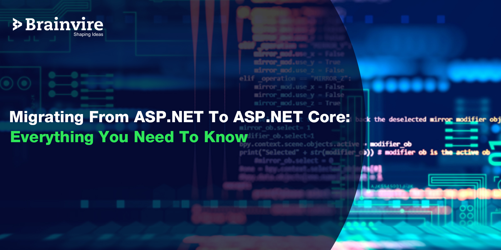 Migrating From ASP .NET To .NET Core: Everything You Need To Know