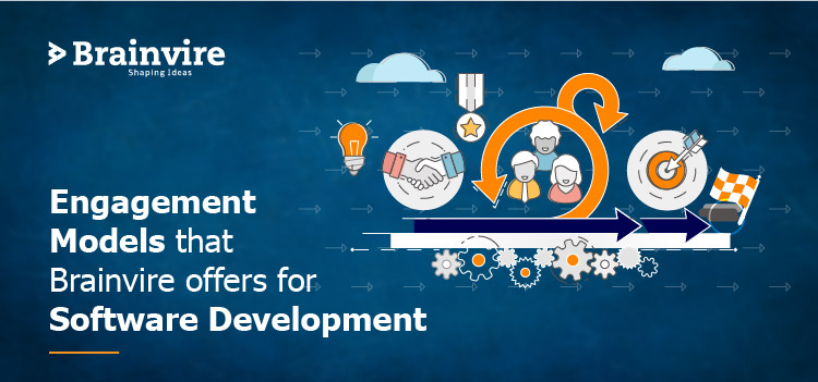 Engagement Models that Brainvire offers for Software Development