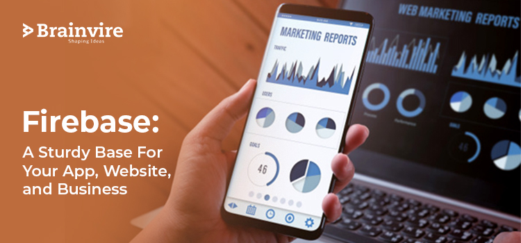 Firebase: A Sturdy Base for Your App, Website, and Business