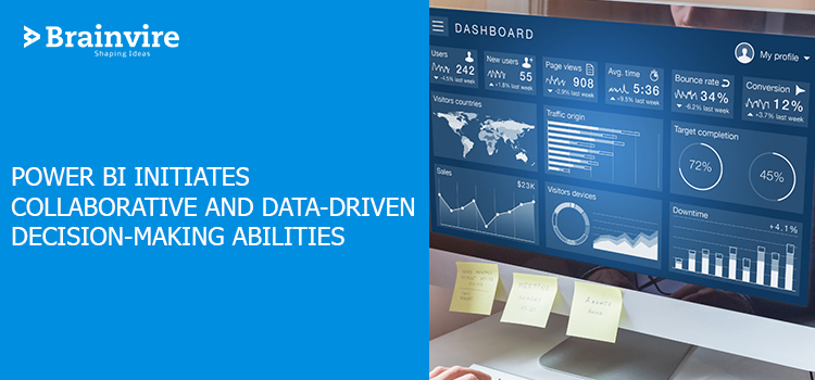 Power BI Initiates Collaborative and Data-Driven Decision-Making Abilities