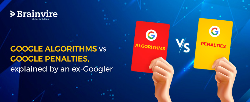 Google Algorithms Vs Google Penalties 