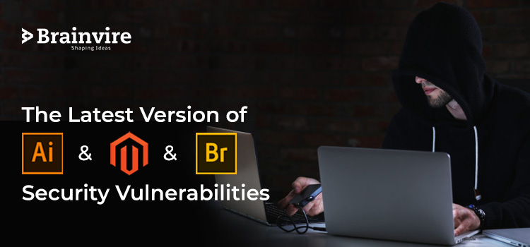 The Latest Version of Adobe Illustrator, Magento, and Bridge Squares Security Vulnerabilities