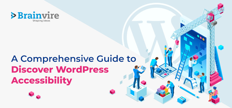 A Comprehensive Guide to Discover WordPress Accessibility