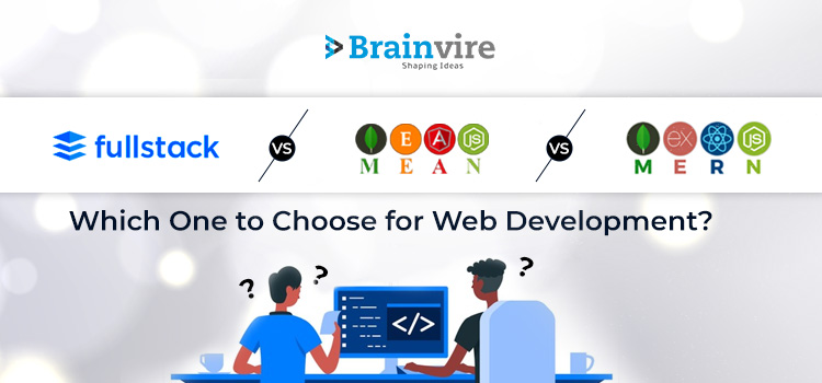 Full-Stack vs MEAN Stack vs MERN Stack
