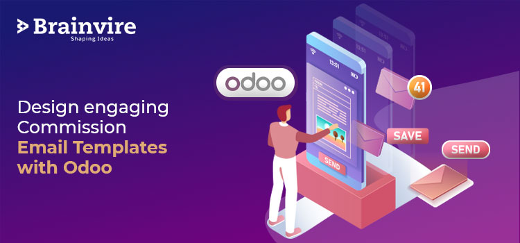 Design engaging Commission Email Templates with Odoo