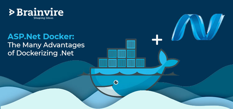 ASP.Net Docker: The Many Advantages of Dockerizing .Net