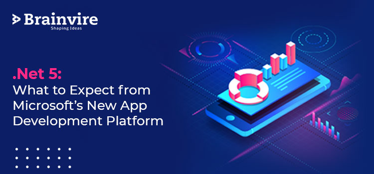 .Net 5: What to Expect from Microsoft's New App Development Platform