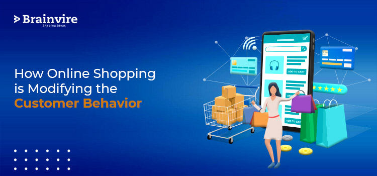 How Online Shopping is Modifying the Customer Behavior