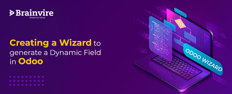 Creating a Wizard to generate a Dynamic Field in Odoo