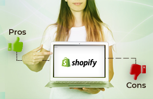 The Pros and Cons of Shopify: Retail Ecommerce Solution