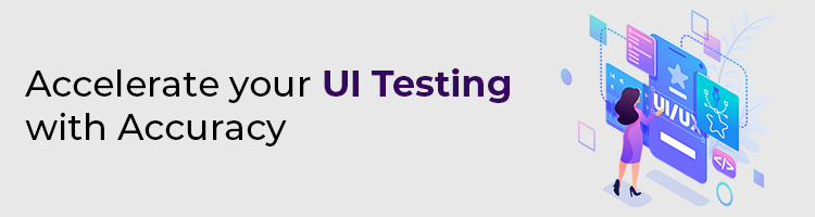 Standard Tips for Agile and Accurate User Interface Testing