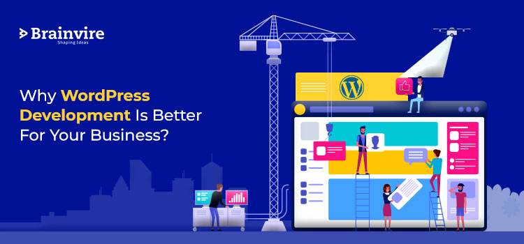 How Hiring A WordPress Development Company Can Be Beneficial For Your Online Business?