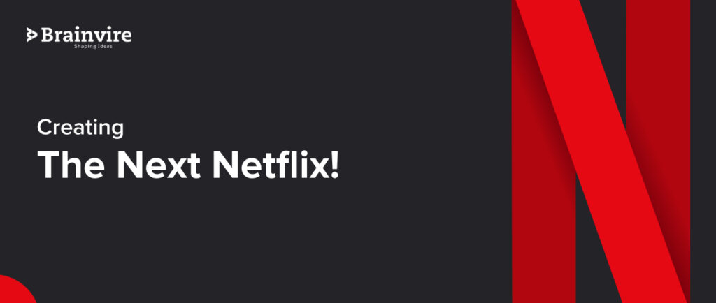 Creating The Next Netflix! Tips & Tricks For OTT App Development