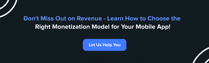 Let us help you to choose right monetization model for your mobile app