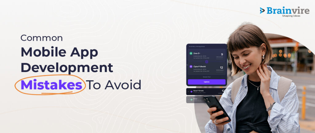 Common Mobile App Development Mistakes To Avoid