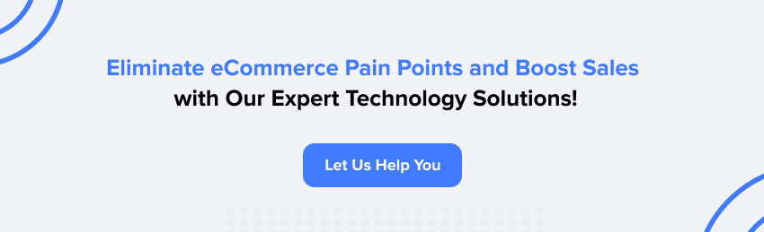 we can solve the pain points of ecommerce customers