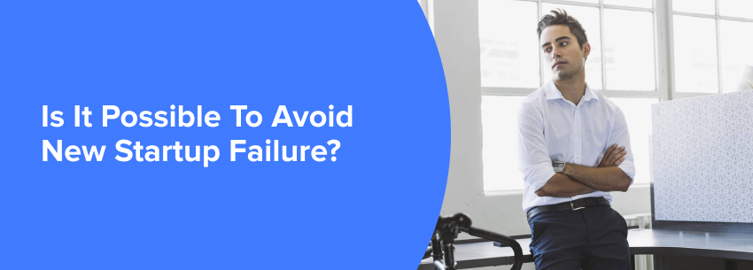 Is It Possible To Avoid New Start-up Failure?