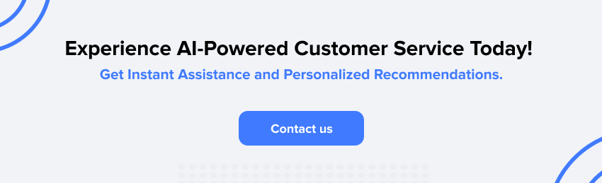 Let Us Know If You Need Ai-Driven Customer Service in Ecommerce!