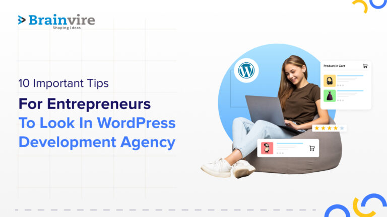 10 important tips for entrepreneurs to look in wordpress development agency