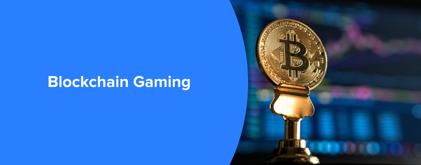 Blockchain Gaming