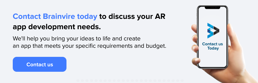 Contact Brainvire Today to Discuss Your AR App Development Needs
