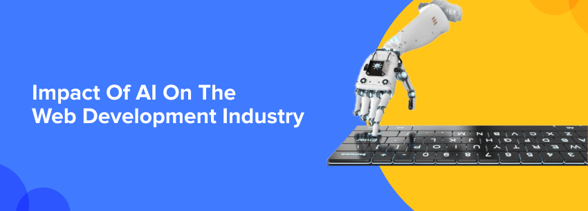 Impact Of AI On The Web Development Industry