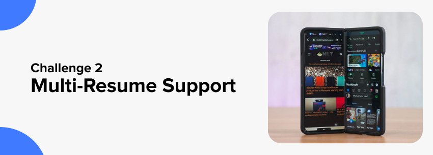 Multi-Resume Support