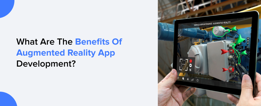Benefits Of Augmented Reality App Development
