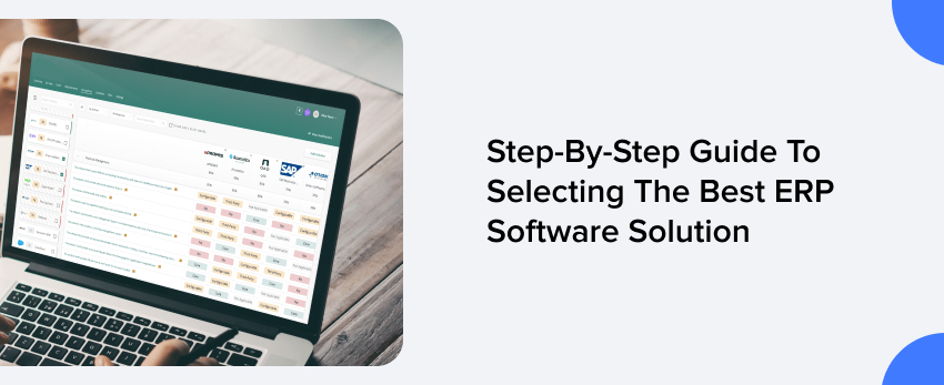 Step-by-Step Guide to Selecting the Best ERP Software Solution
