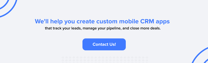 We'll Help You Create Custom Mobile Crm Apps That Track Your Leads
