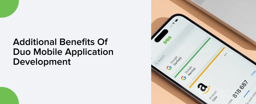 Additional Benefits Of Duo Mobile Application Development