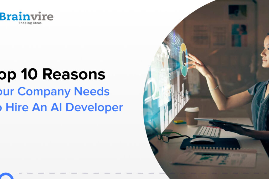 Top 10 Reasons Your Company Needs to Hire an Ai Developer