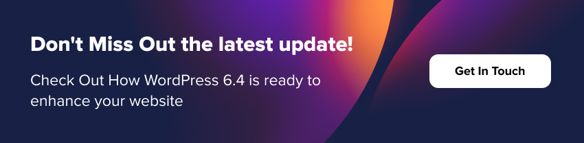don t miss out on the latest update and check out how WordPress 6 4 is ready to enhance your website