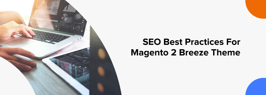 SEO Best Practices For Magento 2 Breeze Theme