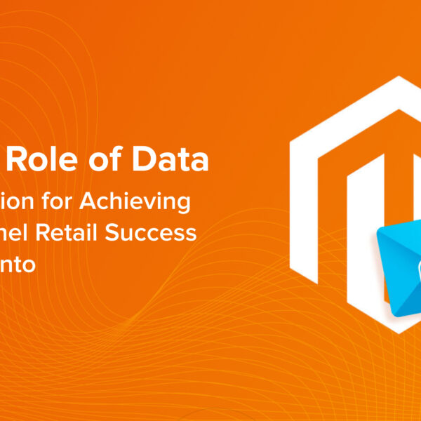 Why Data Centralization Is The Key To Seamless Omnichannel Retail With Magento