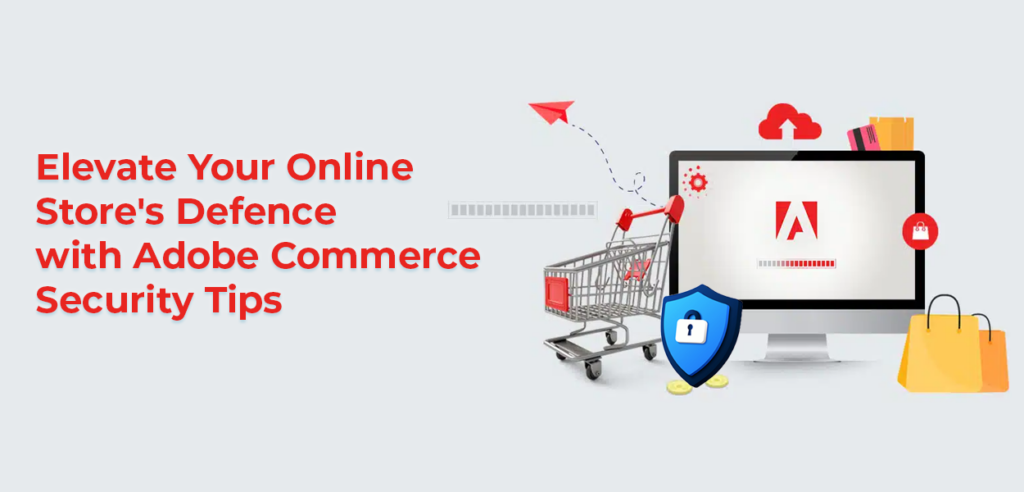 Adobe Commerce Security Best Practices: Safeguarding Your Online Store