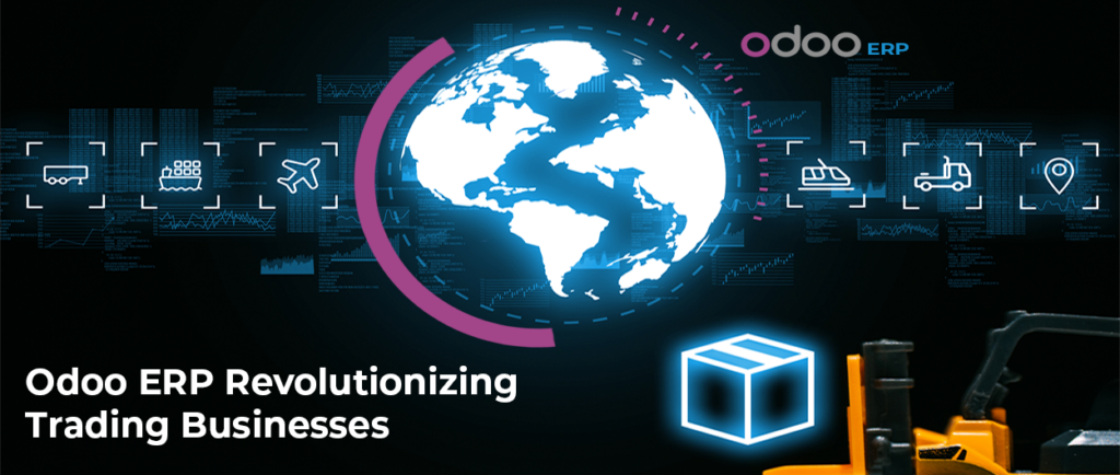 Advantages of Odoo ERP Implementation in Trading Business