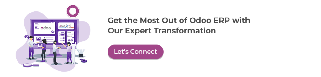 Get the Most Out of Odoo ERP with Our Expert Transformation